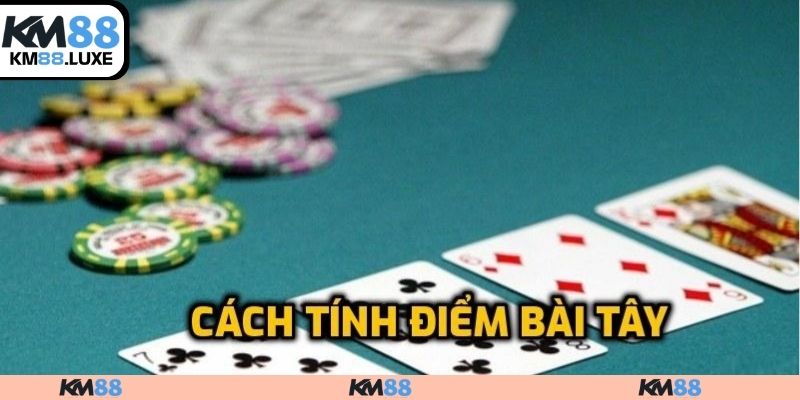 Cách tính điểm bài tây