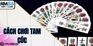 Cách chơi tam cúc chuẩn xác nhất cho newbie nhập môn
