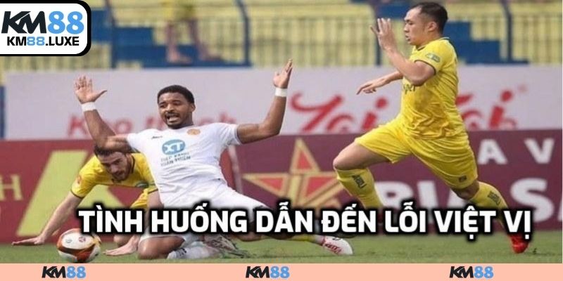 Tình huống dẫn đến lỗi việt vị 