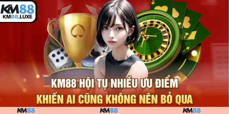 Ưu điểm nổi bật của KM88