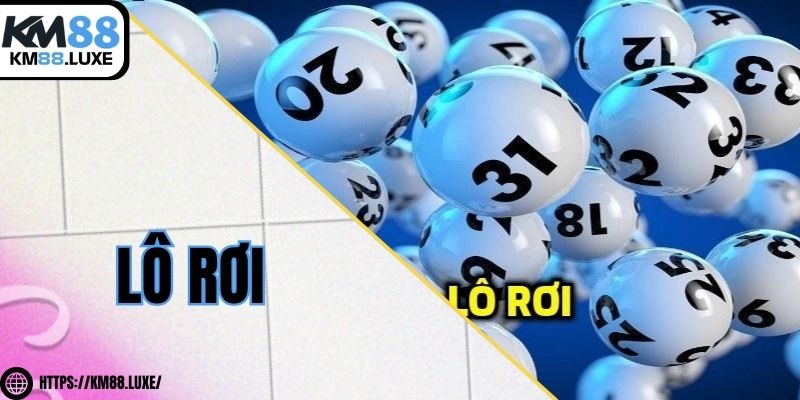 Lô rơi - Cách nhận diện và áp dụng để tăng tỷ lệ trúng